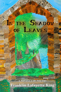 In the Shadow of Leaves by Franklin L. King