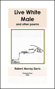 Live White Male by Robert Murray Davis