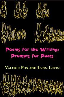 Poems for the Writing: Prompts for Poets edited by Valerie Fox and Lynn Levin
