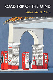 Road Trip of the Mind by Susan Smith Nash