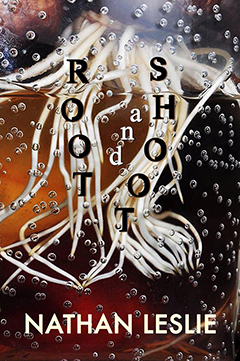 Root and Shoot by Nathan Leslie